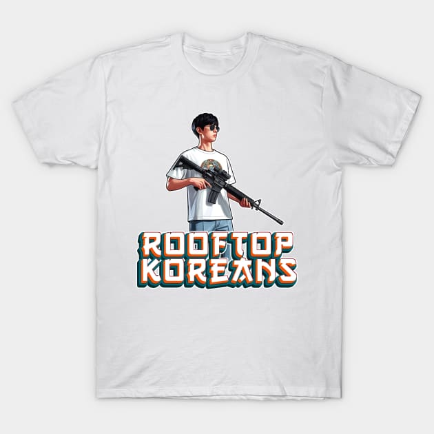 Rooftop Koreans T-Shirt by Rawlifegraphic